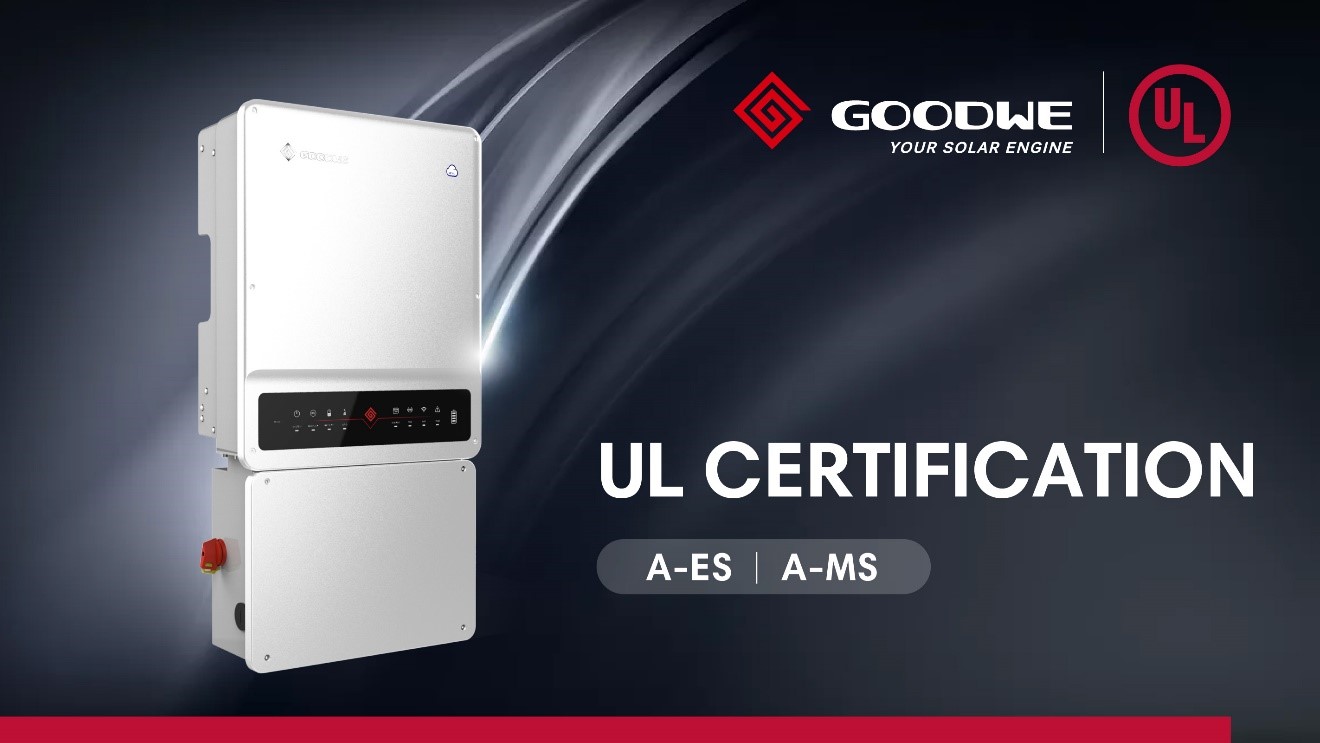 It’s official: GoodWe’s North America portfolio is compliant with UL-Latest News from GoodWe-GoodWe US